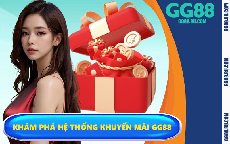 Khám phá hệ thống khuyến mãi GG88